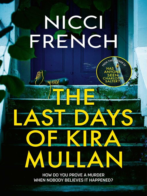 Title details for The Last Days of Kira Mullan by Nicci French - Wait list